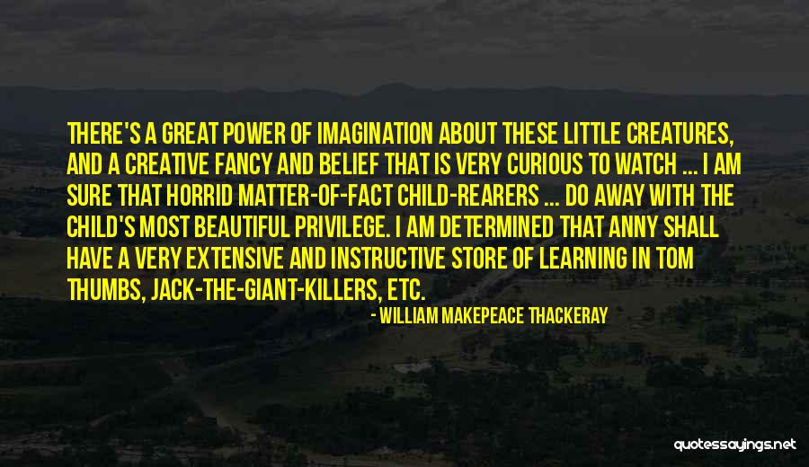 Power Of The Imagination Quotes By William Makepeace Thackeray Power Of The Imagination Quotes By William Makepeace Thackeray