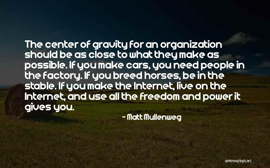 Power Of The Internet Quotes By Matt Mullenweg Power Of The Internet Quotes By Matt Mullenweg