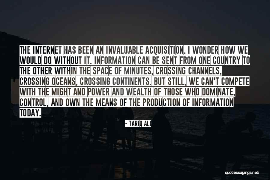 Power Of The Internet Quotes By Tariq Ali Power Of The Internet Quotes By Tariq Ali