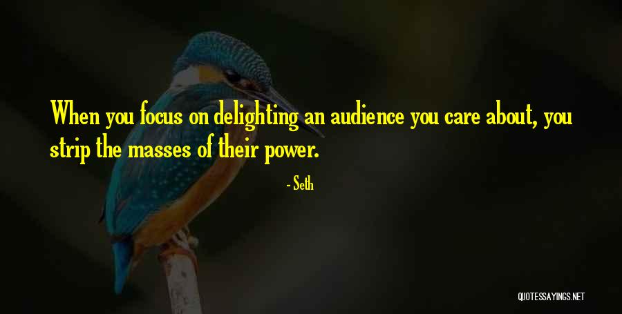 Power Of The Masses Quotes By Seth Power Of The Masses Quotes By Seth