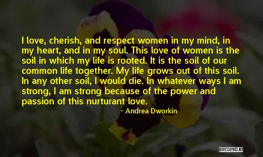 Power Of The Mind Quotes By Andrea Dworkin