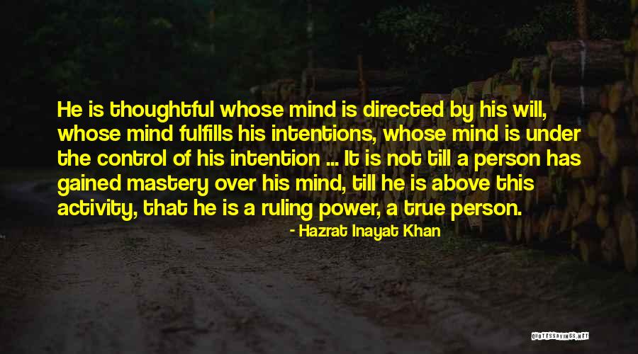 Power Of The Mind Quotes By Hazrat Inayat Khan