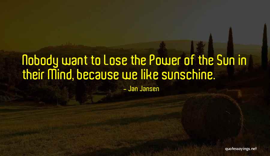 Power Of The Mind Quotes By Jan Jansen