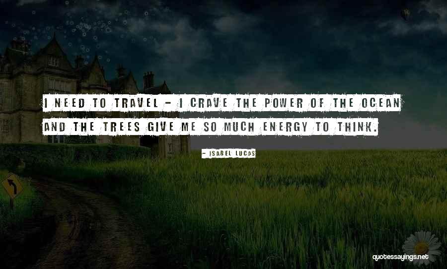 Power Of The Ocean Quotes By Isabel Lucas Power Of The Ocean Quotes By Isabel Lucas