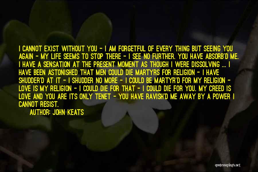 Power Of The Present Moment Quotes By John Keats