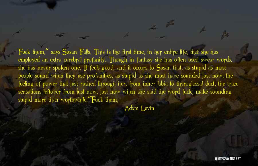 Power Of The Spoken Word Quotes By Adam Levin Power Of The Spoken Word Quotes By Adam Levin