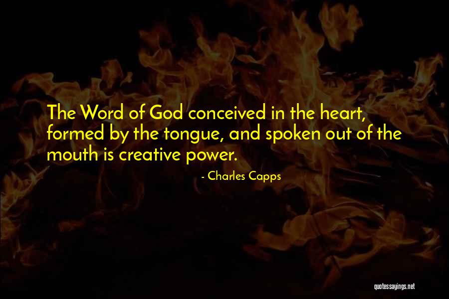 Power Of The Spoken Word Quotes By Charles Capps Power Of The Spoken Word Quotes By Charles Capps