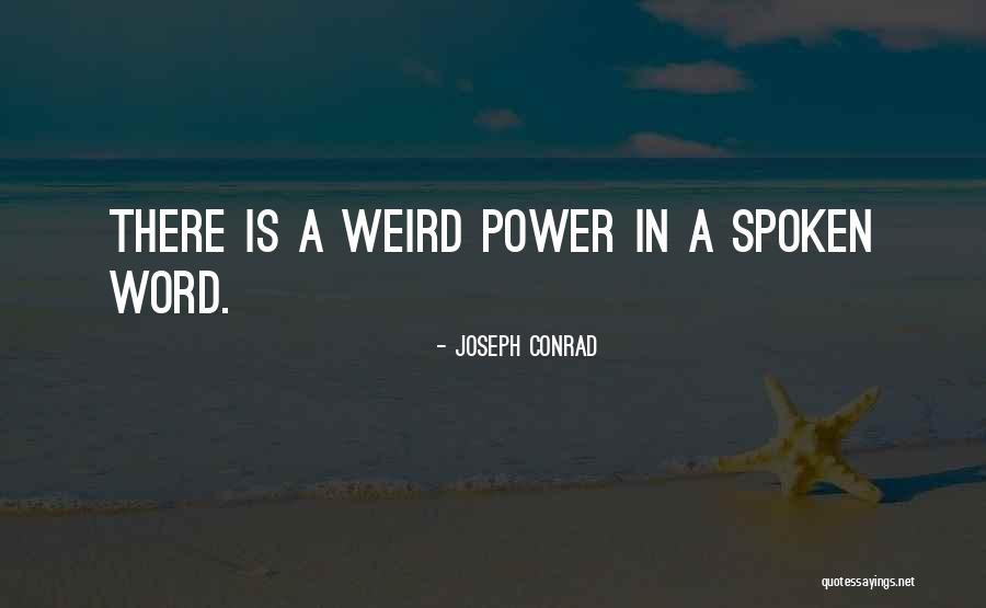 Power Of The Spoken Word Quotes By Joseph Conrad