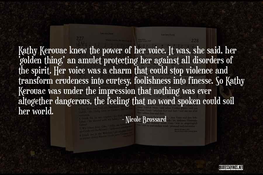 Power Of The Spoken Word Quotes By Nicole Brossard Power Of The Spoken Word Quotes By Nicole Brossard