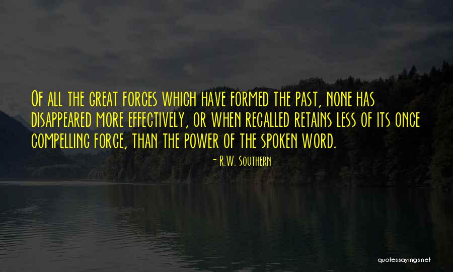 Power Of The Spoken Word Quotes By R.W. Southern Power Of The Spoken Word Quotes By R.W. Southern