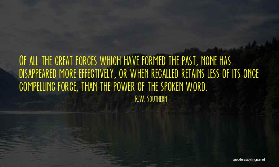 Power Of The Spoken Word Quotes By R.W. Southern