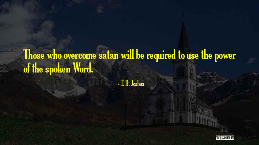 Power Of The Spoken Word Quotes By T. B. Joshua Power Of The Spoken Word Quotes By T. B. Joshua