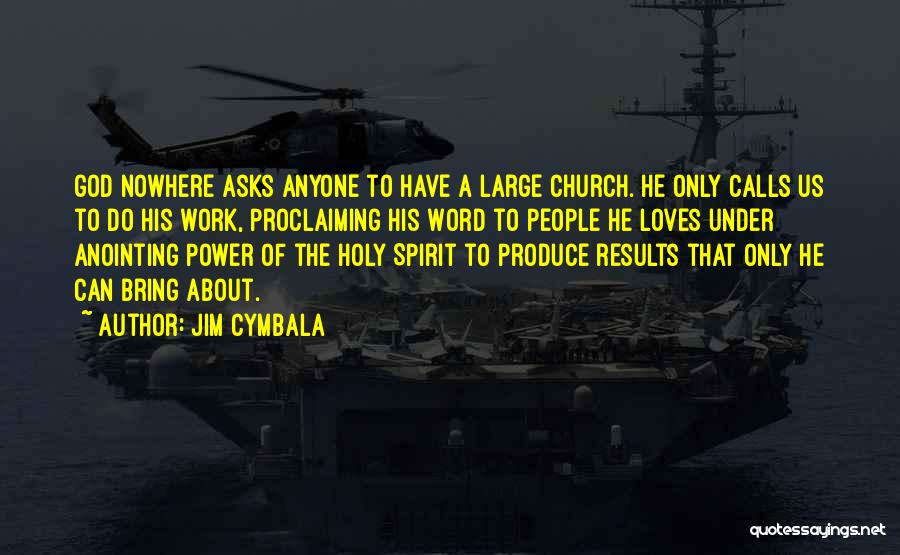 Power Of The Word Quotes By Jim Cymbala