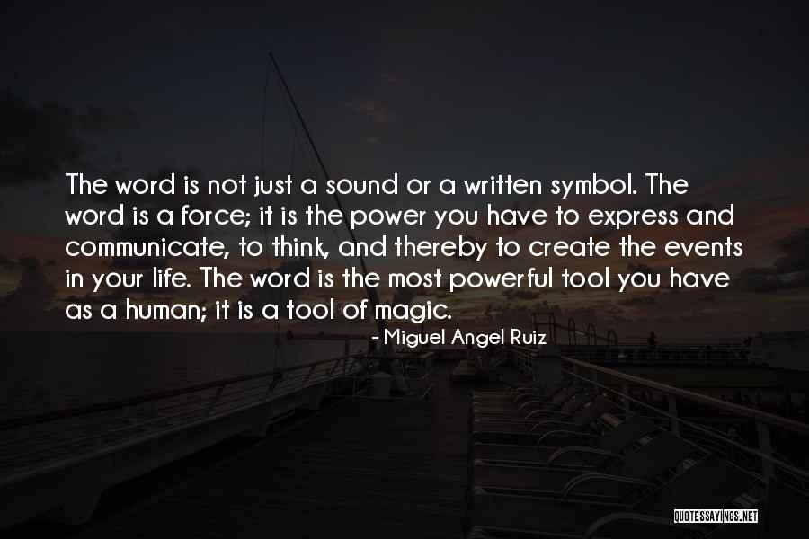 Power Of The Word Quotes By Miguel Angel Ruiz