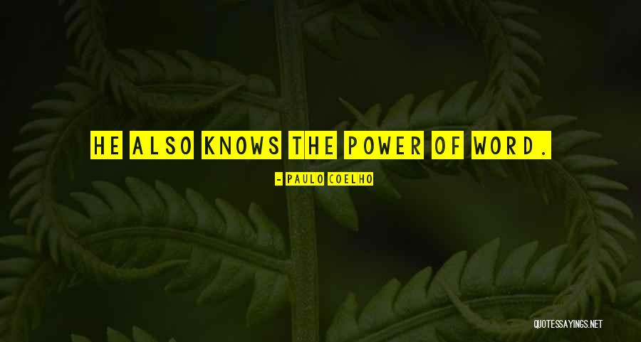 Power Of The Word Quotes By Paulo Coelho Power Of The Word Quotes By Paulo Coelho