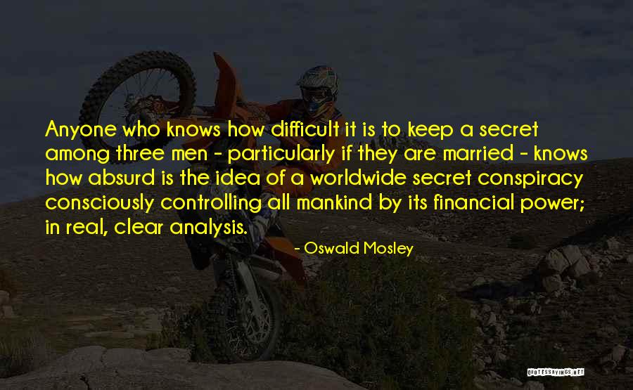 Power Of Three Quotes By Oswald Mosley Power Of Three Quotes By Oswald Mosley