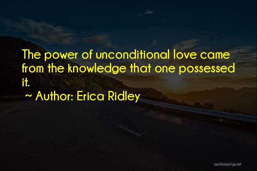 Power Of Unconditional Love Quotes By Erica Ridley