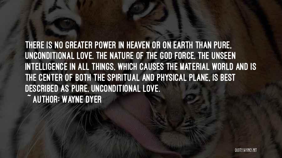 Power Of Unconditional Love Quotes By Wayne Dyer