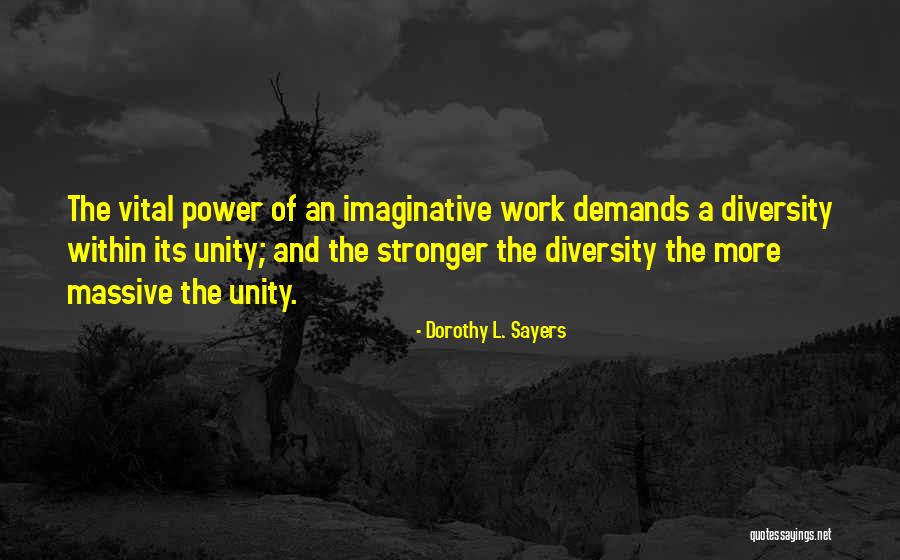 Power Of Unity Quotes By Dorothy L. Sayers Power Of Unity Quotes By Dorothy L. Sayers