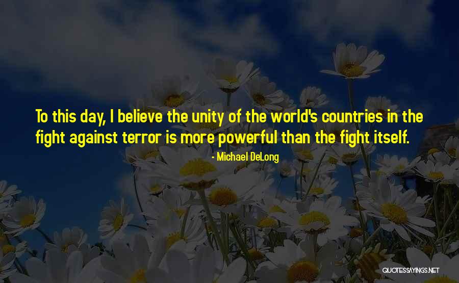 Power Of Unity Quotes By Michael DeLong Power Of Unity Quotes By Michael DeLong
