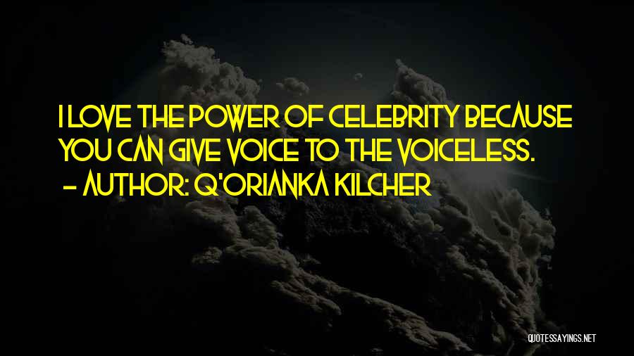 Power Of Voice Quotes By Q'orianka Kilcher