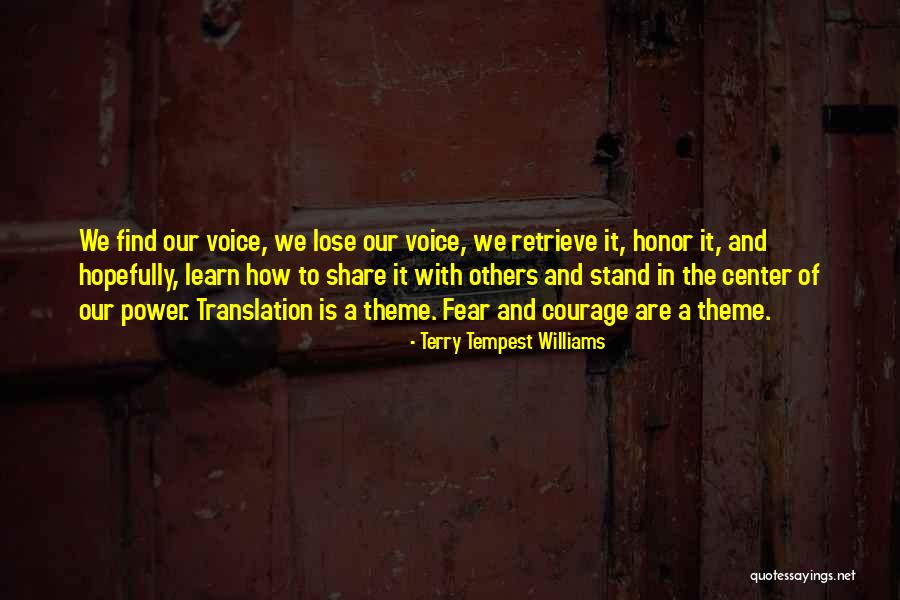 Power Of Voice Quotes By Terry Tempest Williams Power Of Voice Quotes By Terry Tempest Williams
