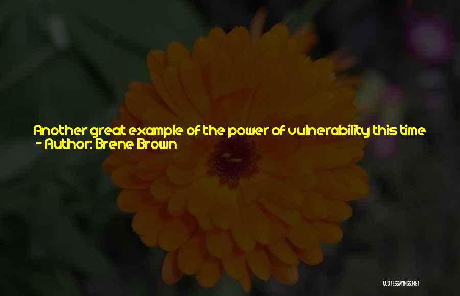 Power Of Vulnerability Quotes By Brene Brown