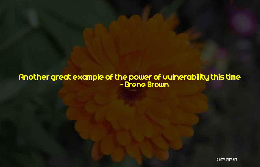 Power Of Vulnerability Quotes By Brene Brown