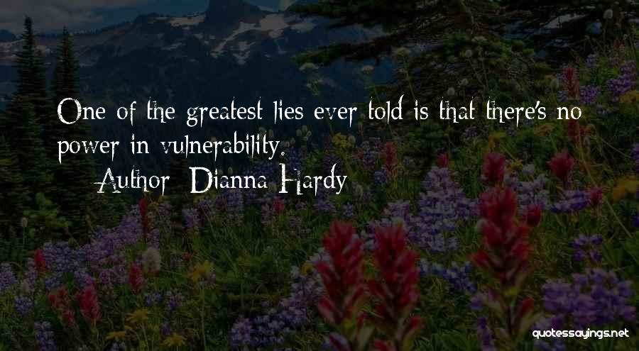 Power Of Vulnerability Quotes By Dianna Hardy