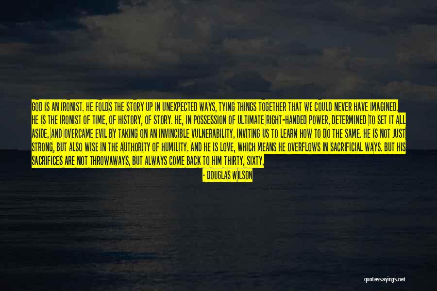 Power Of Vulnerability Quotes By Douglas Wilson Power Of Vulnerability Quotes By Douglas Wilson