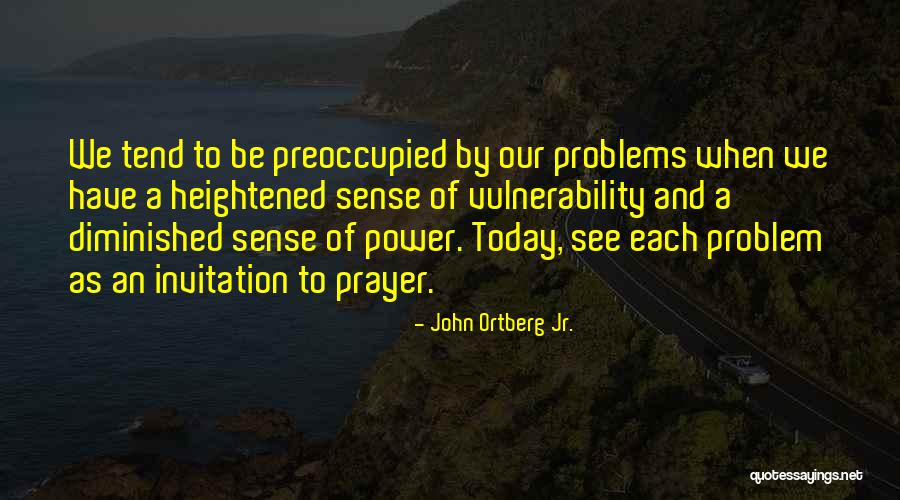 Power Of Vulnerability Quotes By John Ortberg Jr.