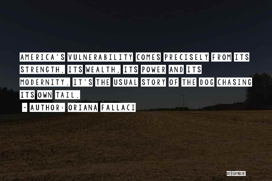 Power Of Vulnerability Quotes By Oriana Fallaci