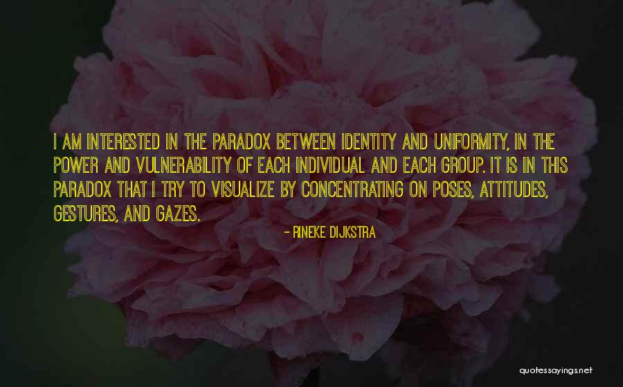 Power Of Vulnerability Quotes By Rineke Dijkstra