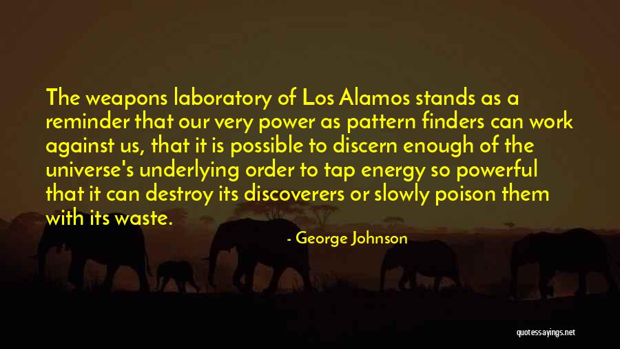 Power Of Weapons Quotes By George Johnson Power Of Weapons Quotes By George Johnson
