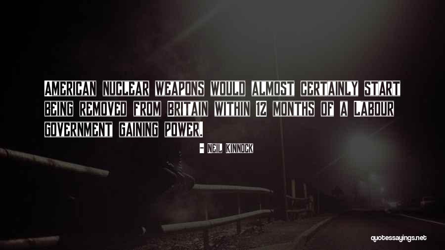 Power Of Weapons Quotes By Neil Kinnock Power Of Weapons Quotes By Neil Kinnock