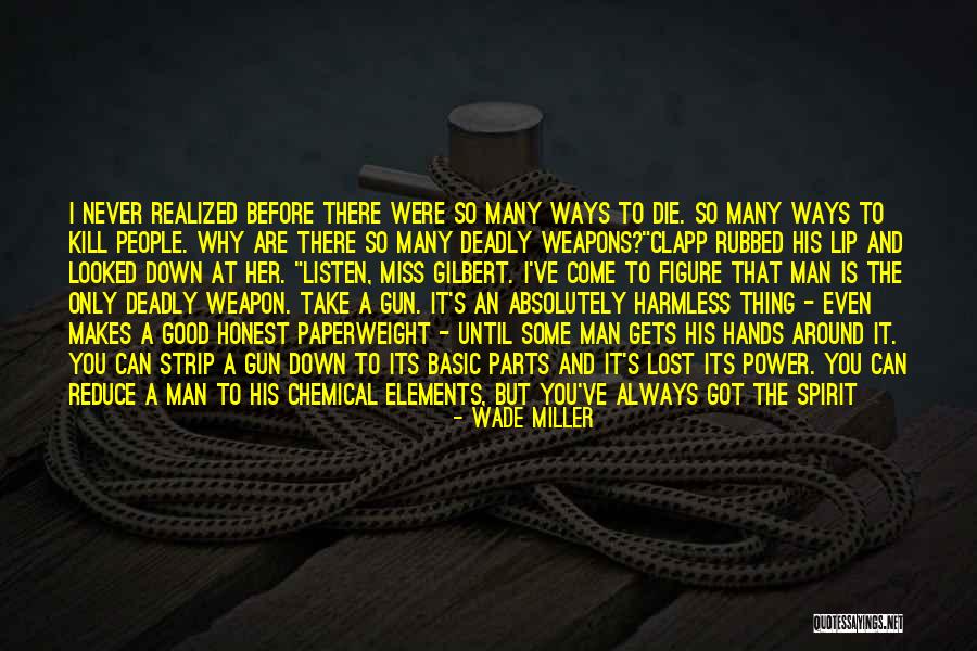 Power Of Weapons Quotes By Wade Miller Power Of Weapons Quotes By Wade Miller