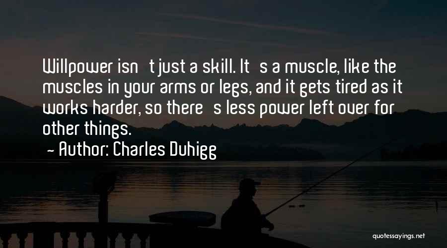 Power Of Willpower Quotes By Charles Duhigg