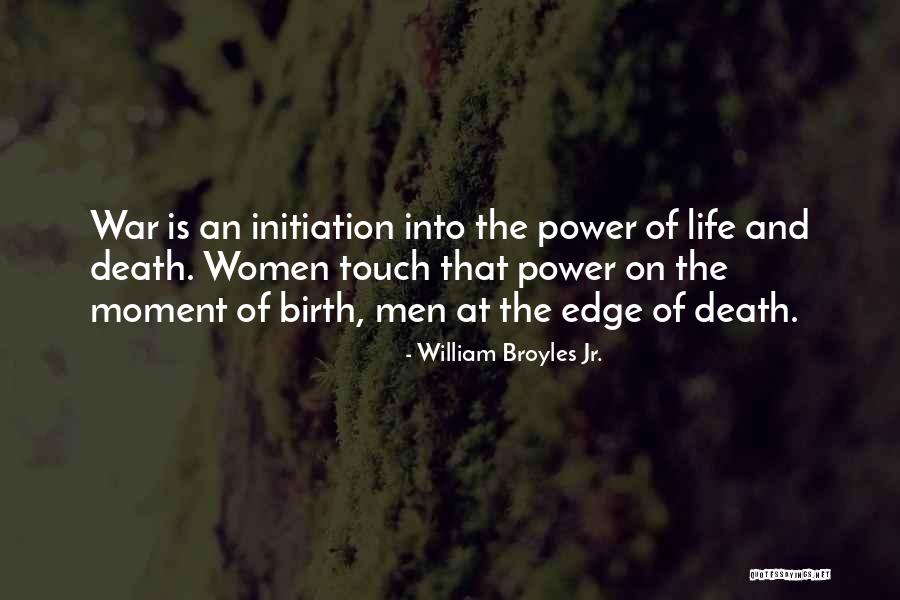 Power Of Women Quotes By William Broyles Jr. Power Of Women Quotes By William Broyles Jr.