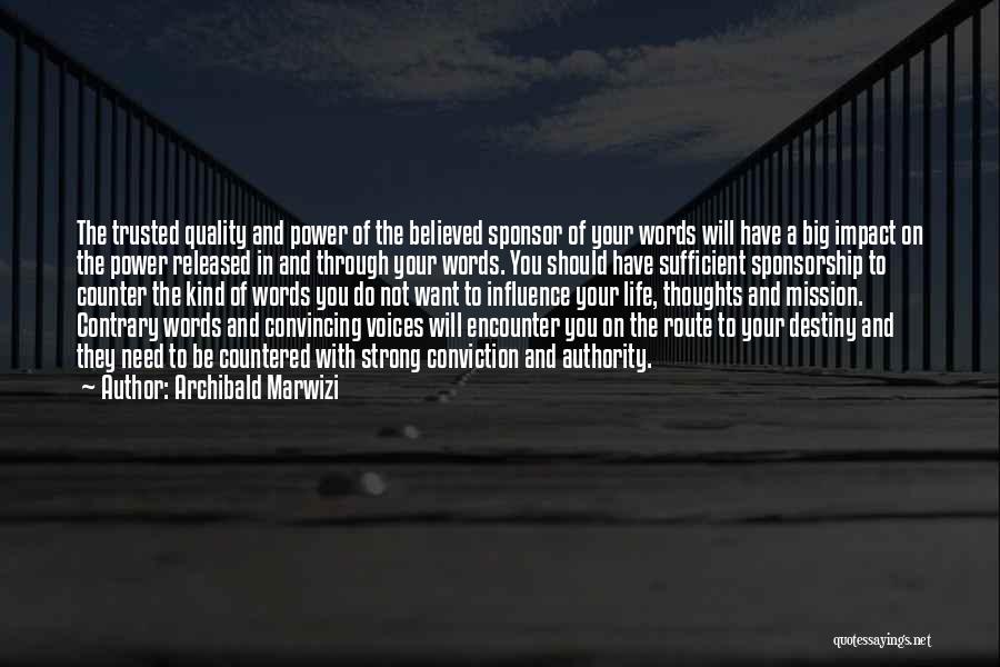 Power Of Words Inspirational Quotes By Archibald Marwizi