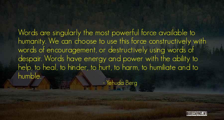 Power Of Words To Hurt Quotes By Yehuda Berg Power Of Words To Hurt Quotes By Yehuda Berg