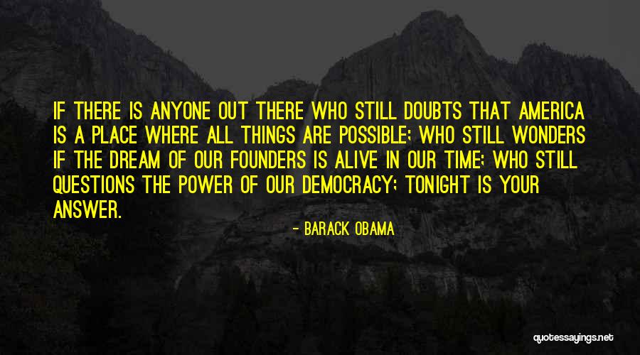 Power Of Your Dreams Quotes By Barack Obama Power Of Your Dreams Quotes By Barack Obama