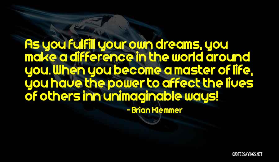 Power Of Your Dreams Quotes By Brian Klemmer Power Of Your Dreams Quotes By Brian Klemmer