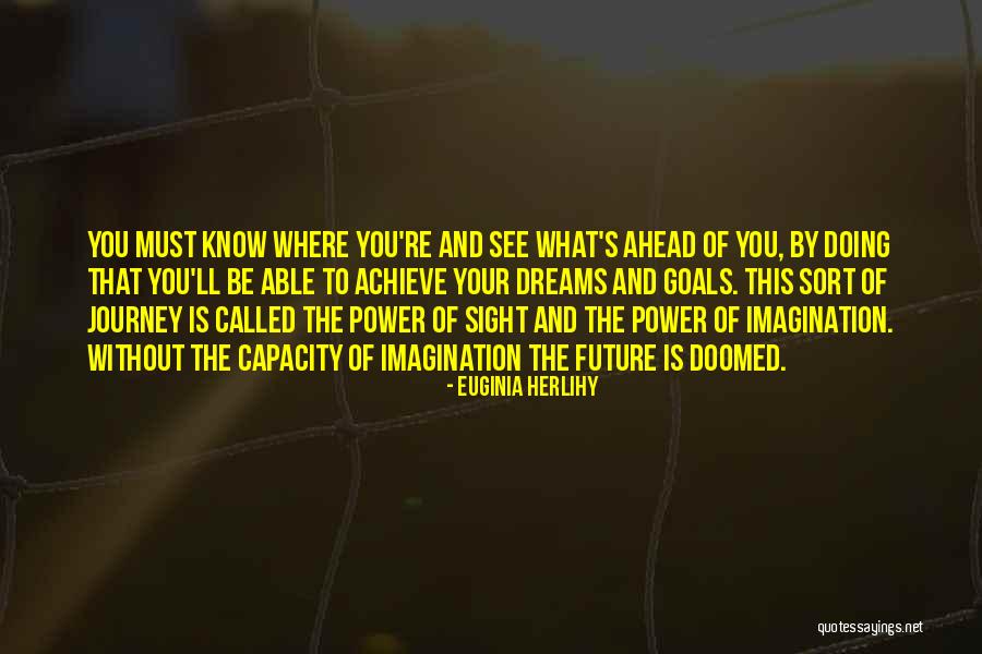 Power Of Your Dreams Quotes By Euginia Herlihy Power Of Your Dreams Quotes By Euginia Herlihy