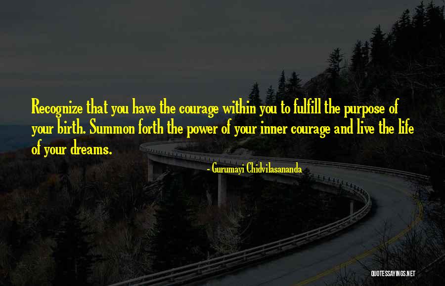 Power Of Your Dreams Quotes By Gurumayi Chidvilasananda Power Of Your Dreams Quotes By Gurumayi Chidvilasananda