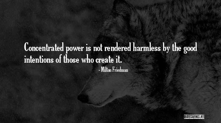 Power Of Your Intentions Quotes By Milton Friedman Power Of Your Intentions Quotes By Milton Friedman