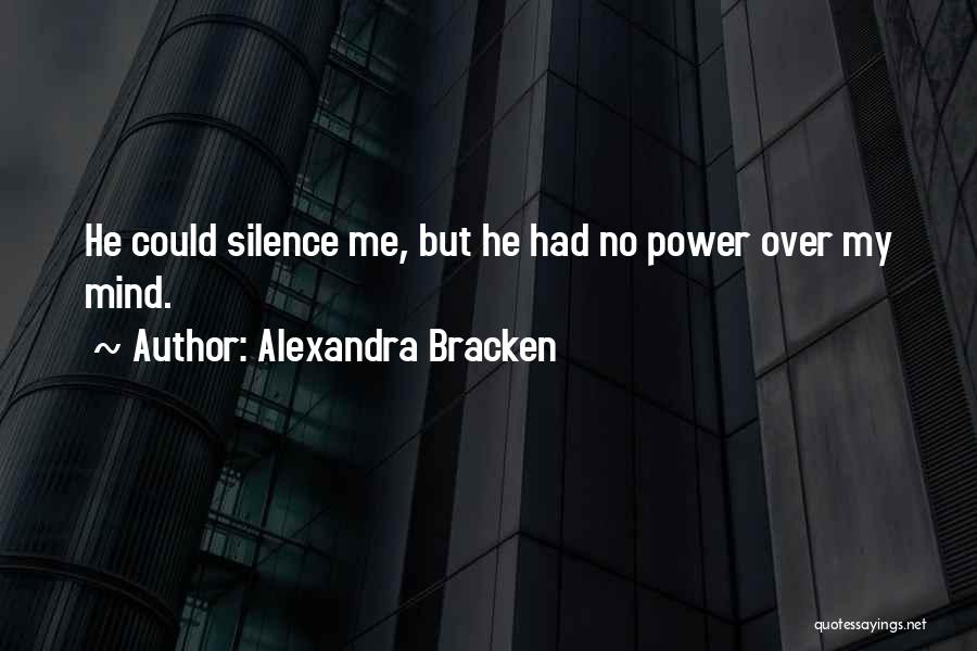 Power Over Mind Quotes By Alexandra Bracken