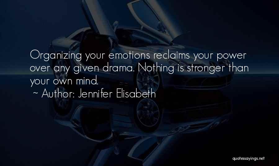 Power Over Mind Quotes By Jennifer Elisabeth