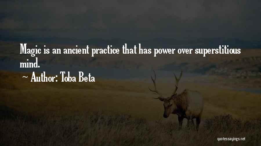 Power Over Mind Quotes By Toba Beta