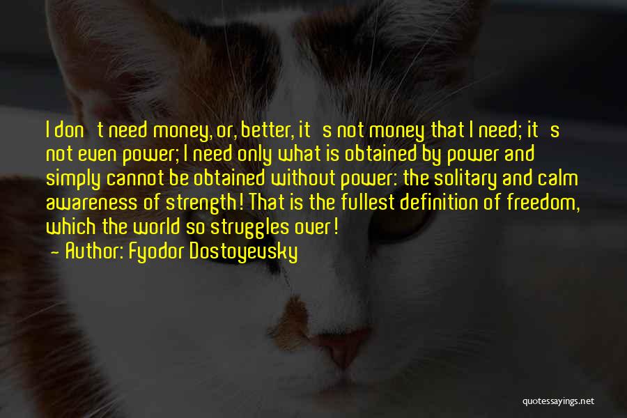 Power Over Money Quotes By Fyodor Dostoyevsky