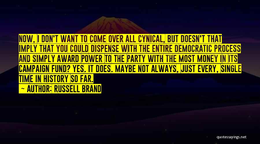 Power Over Money Quotes By Russell Brand